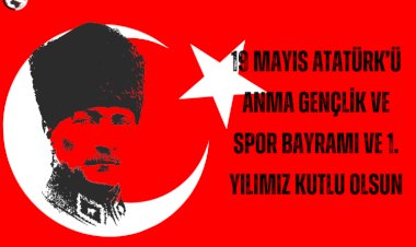 19 Mayıs ve 1.Yıldönümü kutlu olsun.